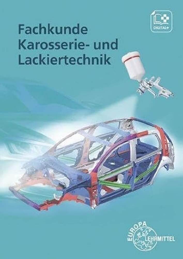 Fachkunde Karosserie- und Lackiertechnik Taschenbuch – 14. Mai 2012